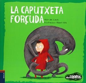 LA CAPUTXETA FORÇUDA | 9788447926671 | VIVIM DEL CUENTU | Llibreria L'Odissea - Libreria Online de Vilafranca del Penedès - Comprar libros
