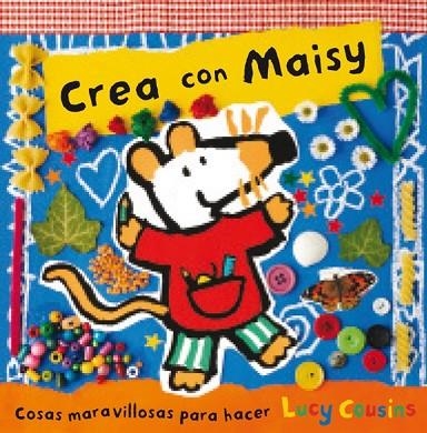 CREA CON MAISY | 9788484882619 | COUSINS , LUCY | Llibreria L'Odissea - Libreria Online de Vilafranca del Penedès - Comprar libros