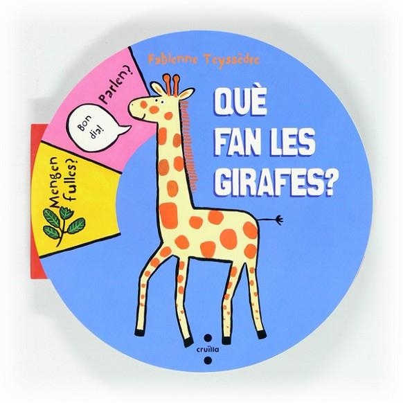 QUE FAN LES GIRAFES | 9788466129497 | TEYSSEDRE, FABIENNE | Llibreria Online de Vilafranca del Penedès | Comprar llibres en català