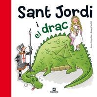 SANT JORDI I EL DRAC | 9788424635183 | CANYELLES, ANNA/CALAFELL, ROSER | Llibreria L'Odissea - Libreria Online de Vilafranca del Penedès - Comprar libros