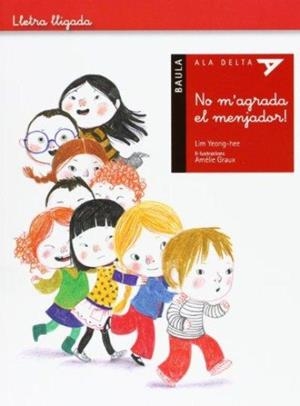 NO M'AGRADA EL MENJADOR | 9788447926305 | YEONG-HEE, LIM | Llibreria L'Odissea - Libreria Online de Vilafranca del Penedès - Comprar libros