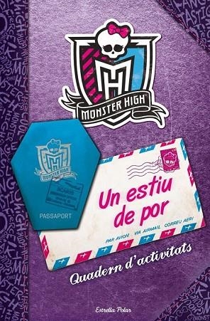 MONSTER HIGH UN ESTIU DE POR QUADERN D'ACTIVITATS | 9788415853152 | DANESCARY | Llibreria L'Odissea - Libreria Online de Vilafranca del Penedès - Comprar libros