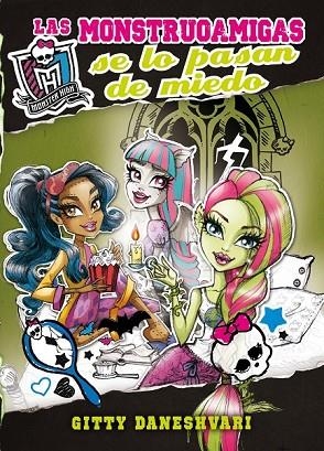 MONSTER HIGH LAS MONSTRUOAMIGAS SE LO PASAN DE MIEDO | 9788420414133 | DANESHVARI, GITTY | Llibreria L'Odissea - Libreria Online de Vilafranca del Penedès - Comprar libros