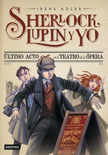 SHERLOCK LUPIN Y YO 2 ÚLTIMO ACTO EN EL TEATRO DE LA ÓPERA | 9788408038221 | ADLER, IRENE | Llibreria L'Odissea - Libreria Online de Vilafranca del Penedès - Comprar libros