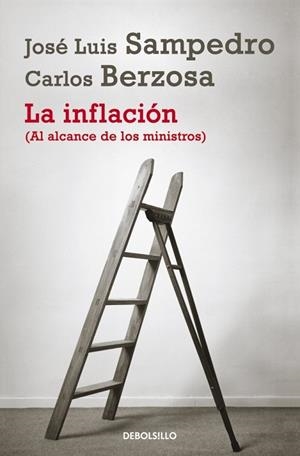 LA INFLACIÓN ( AL ALCANCE DE LOS MINISTROS ) | 9788490322338 | SAMPEDRO, JOSE LUIS / BERZOSA, CARLOS | Llibreria Online de Vilafranca del Penedès | Comprar llibres en català