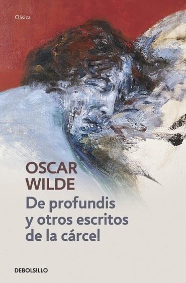 DE PROFUNDIS Y OTROS ESCRITOS DE LA CÁRCEL. | 9788490324820 | WILDE, OSCAR | Llibreria L'Odissea - Libreria Online de Vilafranca del Penedès - Comprar libros