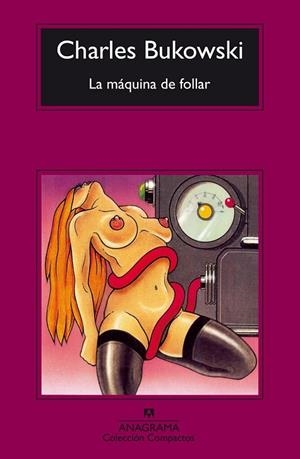 LA MAQUINA DE FOLLAR | 9788433920447 | BUKOWSKI, CH | Llibreria L'Odissea - Libreria Online de Vilafranca del Penedès - Comprar libros