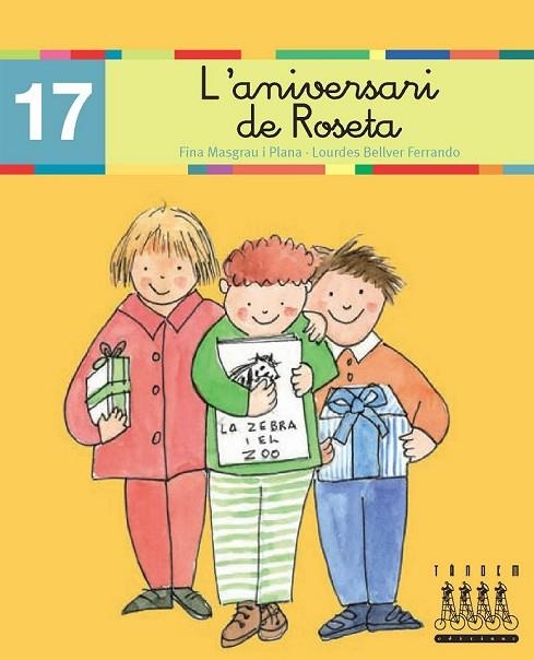 L'ANIVERSARI DE LA ROSETA 17 | 9788481316926 | MASGRAU I PLANA, JOSEFINA I BELLVER FERRANDO, LOUR | Llibreria L'Odissea - Libreria Online de Vilafranca del Penedès - Comprar libros