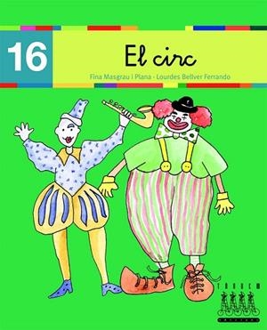 EL CIRC 16 | 9788481316919 | MASGRAU I PLANA, JOSEFINA | Llibreria Online de Vilafranca del Penedès | Comprar llibres en català