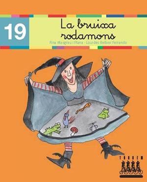 LA BRUIXA RODAMONS 19 | 9788481316940 | MASGRAU I PLANA, JOSEFINA I BELLVER FERRANDO, LOUR | Llibreria Online de Vilafranca del Penedès | Comprar llibres en català