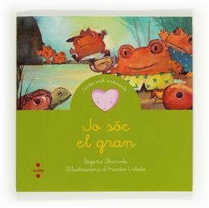 JO SOC EL GRAN-UN CONTE SOBRE LA GELOSIA | 9788466130271 | IBARROLA, BEGOÑA | Llibreria Online de Vilafranca del Penedès | Comprar llibres en català