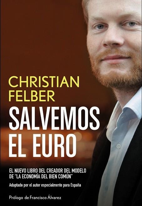 SALVEMOS EL EURO | 9788441533325 | FELBER, CHRISTIAN | Llibreria L'Odissea - Libreria Online de Vilafranca del Penedès - Comprar libros
