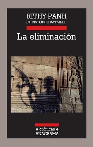 LA ELIMINACIÓN | 9788433925992 | PANH, RITHY / BATAILLE, CHRISTOPHE | Llibreria L'Odissea - Libreria Online de Vilafranca del Penedès - Comprar libros