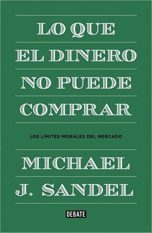 LO QUE EL DINERO NO PUEDE COMPRAR | 9788499922324 | SANDEL, MICHAEL J. | Llibreria L'Odissea - Libreria Online de Vilafranca del Penedès - Comprar libros