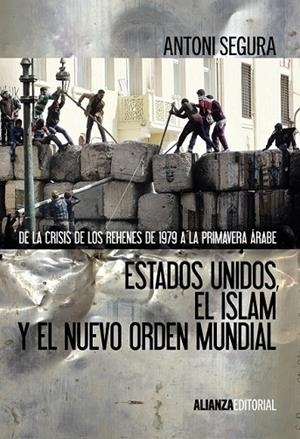 ESTADOS UNIDOS EL ISLAM Y EL NUEVO ORDEN MUNDIAL | 9788420674674 | SEGURA, ANTONI | Llibreria Online de Vilafranca del Penedès | Comprar llibres en català