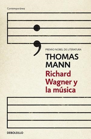 RICHARD WAGNER Y LA MÚSICA | 9788490324240 | MANN, THOMAS | Llibreria L'Odissea - Libreria Online de Vilafranca del Penedès - Comprar libros
