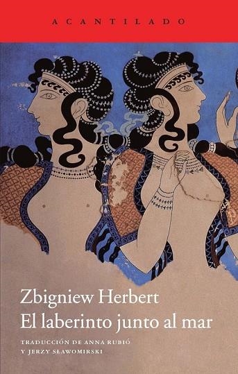 EL LABERINTO JUNTO AL MAR | 9788415689560 | HERBERT, ZBIGNIEW | Llibreria L'Odissea - Libreria Online de Vilafranca del Penedès - Comprar libros