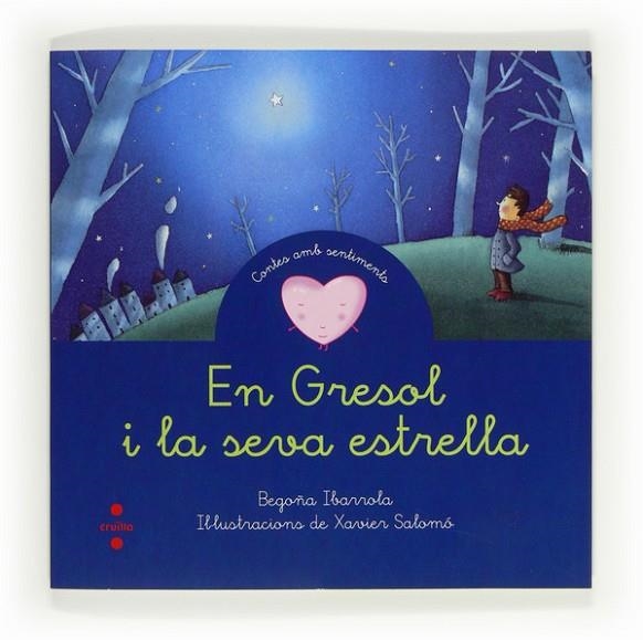EN GRESOL I LA SEVA ESTRELLA- CONTE SOBRE LA CONFIANÇA EN UN | 9788466130295 | IBARROLA, BEGOÑA | Llibreria L'Odissea - Libreria Online de Vilafranca del Penedès - Comprar libros