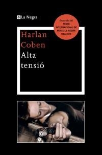 ALTA TENSIO P. NOVEL.LA NEGRA 2010) | 9788482649412 | COBEN, HARLAN | Llibreria Online de Vilafranca del Penedès | Comprar llibres en català