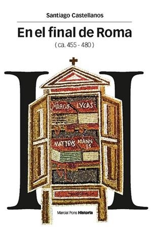 EN EL FINAL DE ROMA ( CA. 455-480 ) | 9788492820870 | CASTELLANOS, SANTIAGO | Llibreria Online de Vilafranca del Penedès | Comprar llibres en català