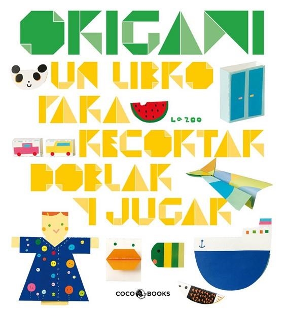ORIGAMI UN LIBRO PARA RECORTAR DOBLAR Y JUGAR | 9788493782108 | ZOO, LA | Llibreria L'Odissea - Libreria Online de Vilafranca del Penedès - Comprar libros