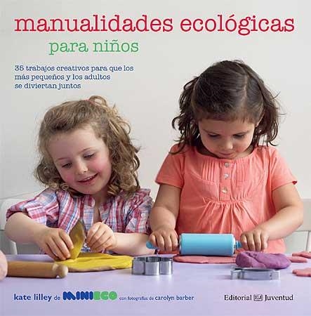 MANUALIDADES ECOLOGICAS PARA NIÑOS | 9788426139443 | AA. VV. | Llibreria L'Odissea - Libreria Online de Vilafranca del Penedès - Comprar libros