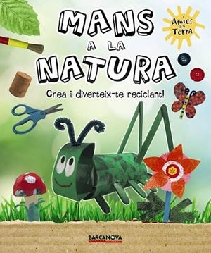 MANS A LA NATURA | 9788448931513 | RIBÓN, MARTA | Llibreria Online de Vilafranca del Penedès | Comprar llibres en català