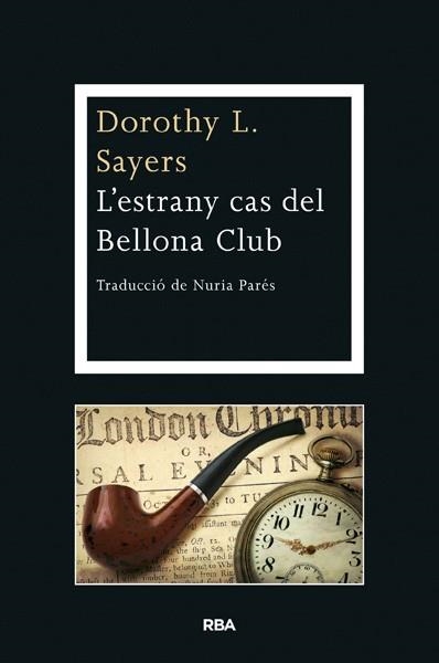 L'ESTRANY CAS DEL BELLONA CLUB | 9788482647463 | SAYERS , DOROTHY L. | Llibreria L'Odissea - Libreria Online de Vilafranca del Penedès - Comprar libros