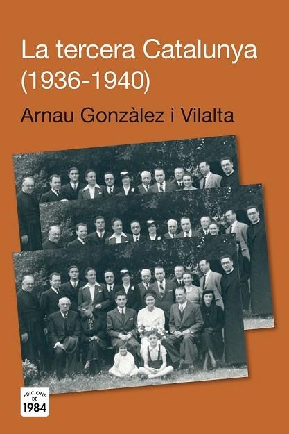 LA TERCERA CATALUNYA ( 1936-1940 ) | 9788415835066 | GONZÀLEZ VILALTA, ARNAU | Llibreria L'Odissea - Libreria Online de Vilafranca del Penedès - Comprar libros