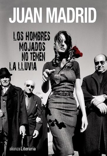 LOS HOMBRES MOJADOS NO TEMEN LA LLUVIA | 9788420675145 | MADRID, JUAN | Llibreria L'Odissea - Libreria Online de Vilafranca del Penedès - Comprar libros