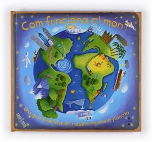 COM FUNCIONA EL MON? | 9788466125277 | CHRISTIANE DORION | Llibreria Online de Vilafranca del Penedès | Comprar llibres en català