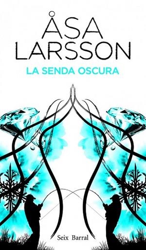 LA SENDA OSCURA | 9788432228810 | LARSSON, ASA | Llibreria L'Odissea - Libreria Online de Vilafranca del Penedès - Comprar libros