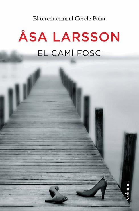 EL CAMI FOSC | 9788466413176 | LARSSON, ASA | Llibreria L'Odissea - Libreria Online de Vilafranca del Penedès - Comprar libros