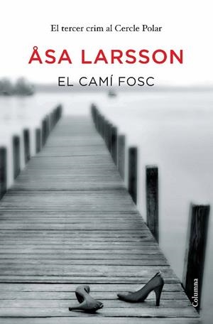 EL CAMI FOSC | 9788466413176 | LARSSON, ASA | Llibreria L'Odissea - Libreria Online de Vilafranca del Penedès - Comprar libros