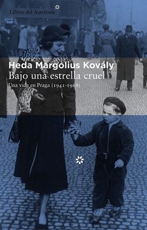 BAJO UNA ESTRELLA CRUEL | 9788415625261 | MARGOLIUS KOVÁLY, HEDA | Llibreria L'Odissea - Libreria Online de Vilafranca del Penedès - Comprar libros