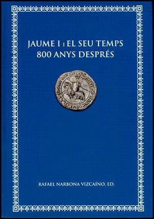 JAUME I I EL SEU TEMPS 800 ANYS DESPRÉS | 9788437089294 | NARBONA, RAFAEL  | Llibreria Online de Vilafranca del Penedès | Comprar llibres en català