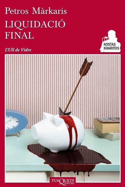 LIQUIDACIÓ FINAL | 9788483834466 | MÀRKARIS, PETROS | Llibreria L'Odissea - Libreria Online de Vilafranca del Penedès - Comprar libros