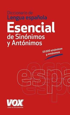 DICCIONARIO ESENCIAL DE SINÓNIMOS Y ANTÓNIMOS | 9788499740416 | - | Llibreria L'Odissea - Libreria Online de Vilafranca del Penedès - Comprar libros