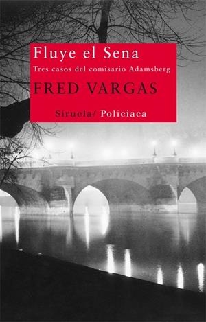 FLUYE EL SENA | 9788498419085 | VARGAS, FRED | Llibreria Online de Vilafranca del Penedès | Comprar llibres en català