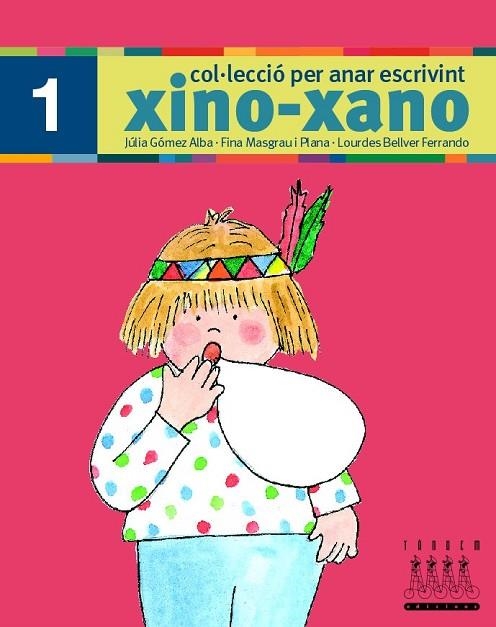 XINO XANO 1 PER ANAR ESCRIVINT | 9788481316964 | BELLVER FERRANDO, LOURDES/MASGRAU PLANA, FINA/GÓMEZ ALBA, JULIA | Llibreria L'Odissea - Libreria Online de Vilafranca del Penedès - Comprar libros