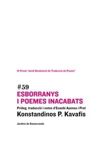 ESBORRANYS I POEMES INACABATS EDICIO BILINGÜE | 9788497663977 | KAVAFIS, KONSTANDINOS P | Llibreria L'Odissea - Libreria Online de Vilafranca del Penedès - Comprar libros