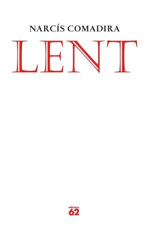 LENT | 9788429769326 | COMADIRA, NARCIS | Llibreria Online de Vilafranca del Penedès | Comprar llibres en català