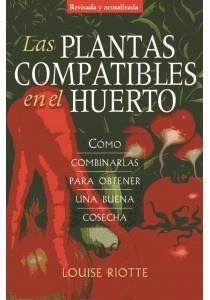 LAS PLANTAS COMPATIBLES EN EL HUERTO | 9788428215725 | RIOTTE | Llibreria L'Odissea - Libreria Online de Vilafranca del Penedès - Comprar libros