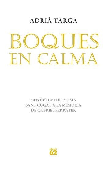 BOQUES EN CALMA | 9788429767155 | TARGA, ADRIA | Llibreria L'Odissea - Libreria Online de Vilafranca del Penedès - Comprar libros