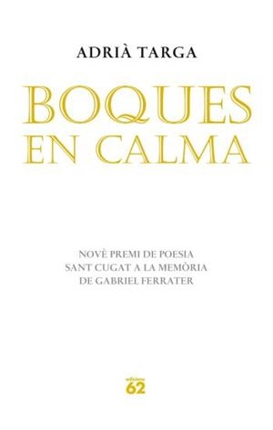 BOQUES EN CALMA | 9788429767155 | TARGA, ADRIA | Llibreria L'Odissea - Libreria Online de Vilafranca del Penedès - Comprar libros