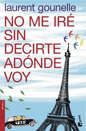 NO ME IRÉ SIN DECIRTE ADÓNDE VOY | 9788408039822 | GOUNELLE, LAURENT | Llibreria Online de Vilafranca del Penedès | Comprar llibres en català