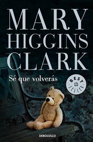 SÉ QUE VOLVERÁS | 9788499899633 | HIGGINS CLARK, MARY | Llibreria L'Odissea - Libreria Online de Vilafranca del Penedès - Comprar libros