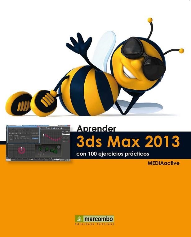 APRENDER 3DS MAX 2013 CON 100 EJERCICIOS PRÁCTICOS | 9788426718990 | Llibreria L'Odissea - Libreria Online de Vilafranca del Penedès - Comprar libros