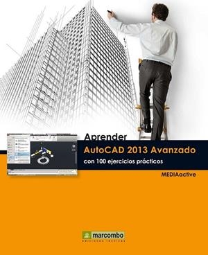 APRENDER AUTOCAD 2013 AVANZADO CON 100 EJERCICIOS PRÁCTICOS | 9788426719775 | MEDIAACTIVE | Llibreria L'Odissea - Libreria Online de Vilafranca del Penedès - Comprar libros