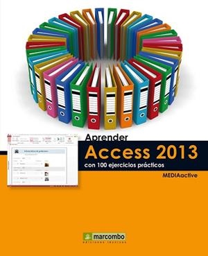 APRENDER ACCESS 2013 CON 100 EJERCICIOS PRÁCTICOS | 9788426719911 | MEDIAACTIVE | Llibreria L'Odissea - Libreria Online de Vilafranca del Penedès - Comprar libros